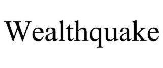WEALTHQUAKE