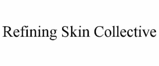 REFINING SKIN COLLECTIVE