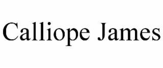 CALLIOPE JAMES