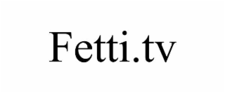 FETTI.TV