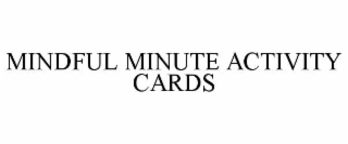 MINDFUL MINUTE ACTIVITY CARDS