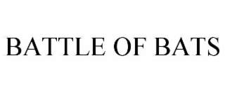 BATTLE OF BATS