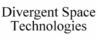 DIVERGENT SPACE TECHNOLOGIES