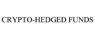 CRYPTO-HEDGED FUNDS