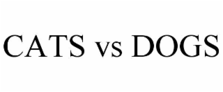 CATS VS DOGS