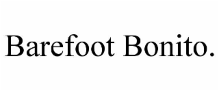 BAREFOOT BONITO.