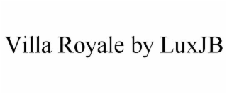 VILLA ROYALE BY LUXJB