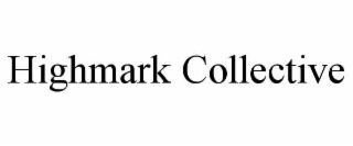 HIGHMARK COLLECTIVE