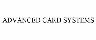 ADVANCED CARD SYSTEMS