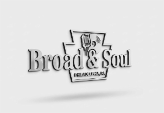BROAD & SOUL INC. PHILADELPHIA PA