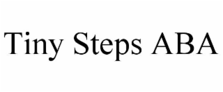 TINY STEPS ABA