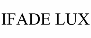 IFADE LUX