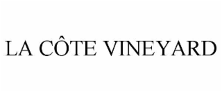 LA CÔTE VINEYARD