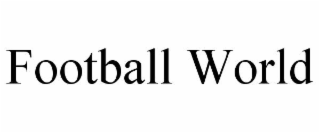 FOOTBALL WORLD