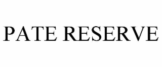 PATE RESERVE