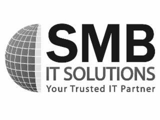 SMB IT SOLUTIONS YOUR TRUSTED IT PARTNER