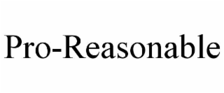 PRO-REASONABLE