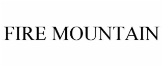 FIRE MOUNTAIN
