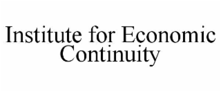 INSTITUTE FOR ECONOMIC CONTINUITY