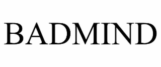 BADMIND