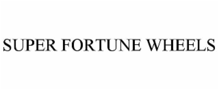 SUPER FORTUNE WHEELS