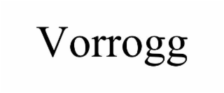 VORROGG