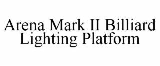 ARENA MARK II BILLIARD LIGHTING PLATFORM