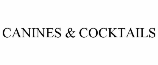 CANINES & COCKTAILS