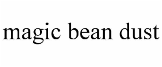 MAGIC BEAN DUST