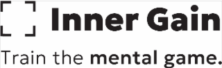 INNER GAIN TRAIN THE MENTAL GAME.
