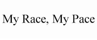 MY RACE, MY PACE
