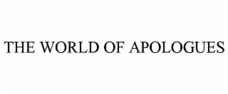 THE WORLD OF APOLOGUES