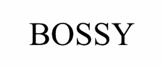 BOSSY