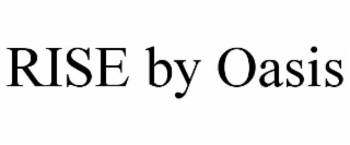 RISE BY OASIS