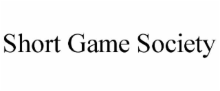 SHORT GAME SOCIETY