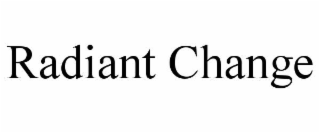 RADIANT CHANGE