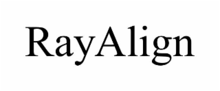 RAYALIGN