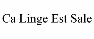 CA LINGE EST SALE