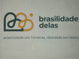 BRASILIDADE DELAS  AUTENTICIDADE SEM FRONTEIRAS, IDENTIDADE SEM LIMITES