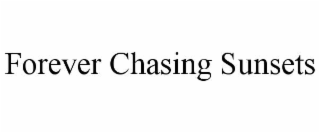 FOREVER CHASING SUNSETS