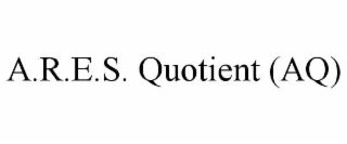 A.R.E.S. QUOTIENT (AQ)
