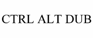 CTRL ALT DUB