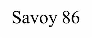 SAVOY 86