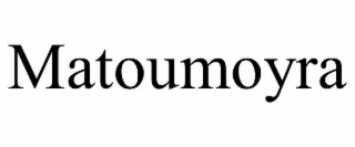 MATOUMOYRA