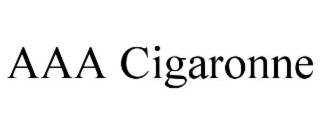 AAA CIGARONNE