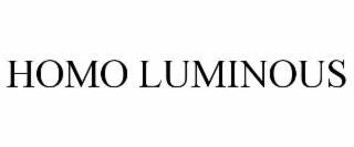 HOMO LUMINOUS