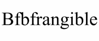 BFBFRANGIBLE trademark