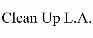 CLEAN UP L.A. trademark