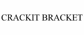 CRACKIT BRACKET trademark