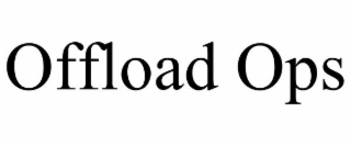 OFFLOAD OPS